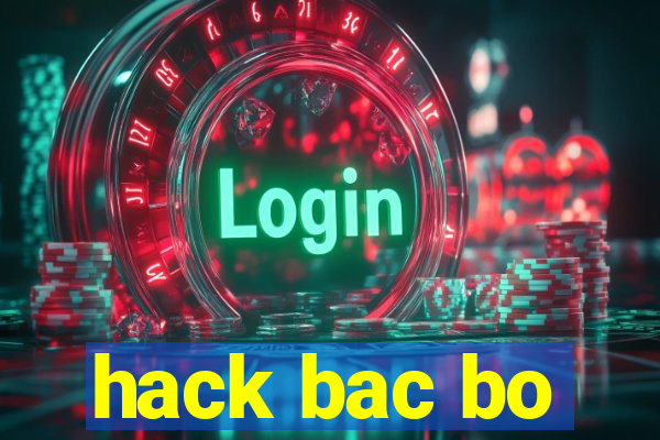 hack bac bo